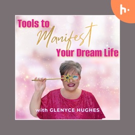 Tools to Manifest Your Dream Life