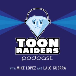 Toon Raiders Podcast