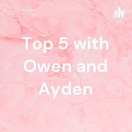 Top 5 with Owen and Ayden