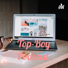 Top-Boy Podcast