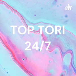 TOP TORI 24/7