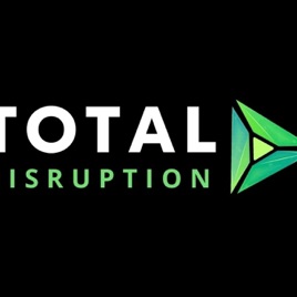 Total Disruption Podcast
