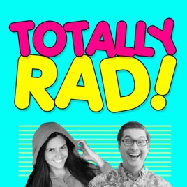 Totally Rad!
