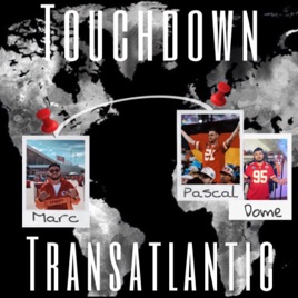 Touchdown Transatlantic - Der Podcast zwischen Kansas City, Oer-Erkenschwick und Neckarsulm