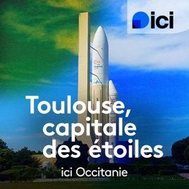 Toulouse, Capitale des étoiles