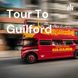 Tour To Guilford