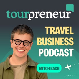 Tourpreneur Tour Business Podcast