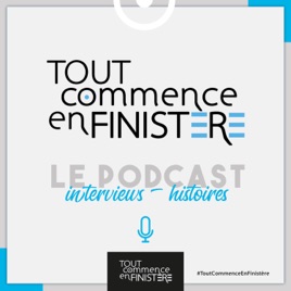 Tout commence en Finistère - le Podcast