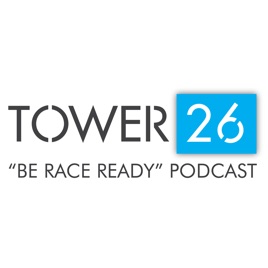 TOWER 26 Be Race Ready Podcast