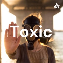 Toxic