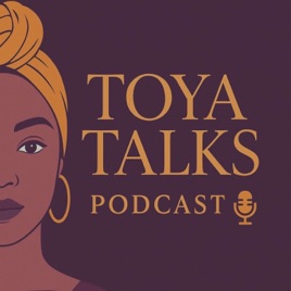 Toya Talks Podcast
