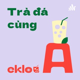 Trà đá cùng EKLO