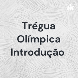 Trégua Olímpica Introdução
