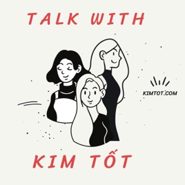 Trò chuyện cùng Kim Tốt