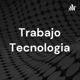 Trabajo Tecnologia