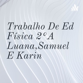 Trabalho De Ed Física 2°A Luana,Samuel E Karin