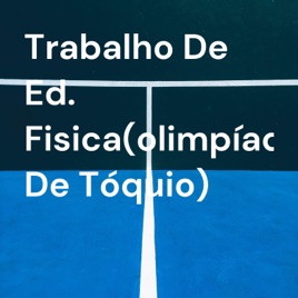 Trabalho De Ed. Fisica(olimpíadas De Tóquio)