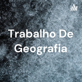 Trabalho De Geografia