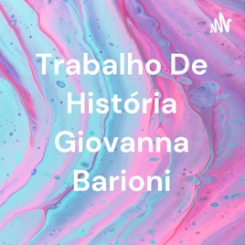 Trabalho De História Giovanna Barioni