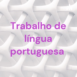 Trabalho de língua portuguesa