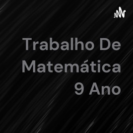 Trabalho De Matemática 9 Ano