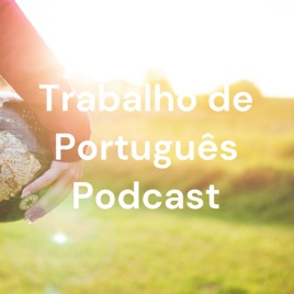 Trabalho de Português Podcast