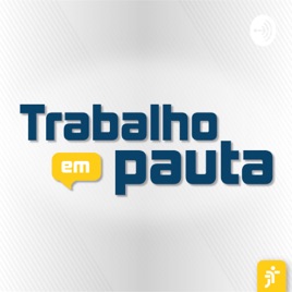 Trabalho em pauta