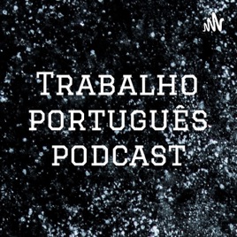 Trabalho português podcast