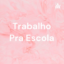 Trabalho Pra Escola