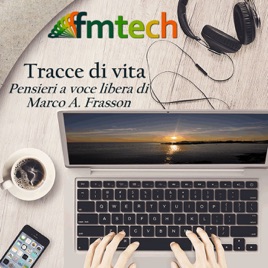 Tracce di vita, audioblog di FMTECH