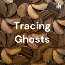 Tracing Ghosts