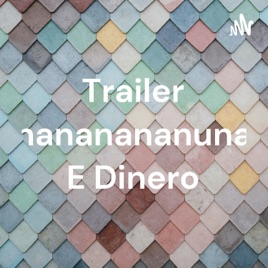 Trailer Banananananunana E Dinero