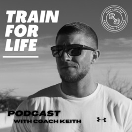 Train For Life with Coach Keith