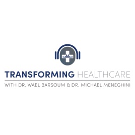 Transforming Healthcare with Dr. Wael Barsoum