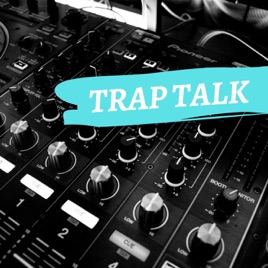 Trap Talk