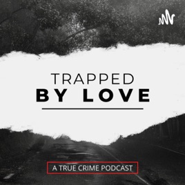 Trapped by Love