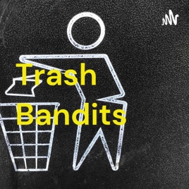 Trash Bandits
