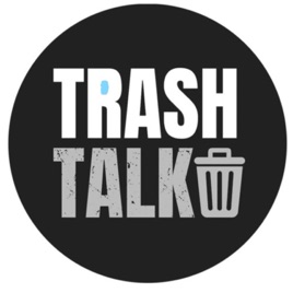 Trash Talk