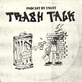 Trash Talk! Podcast