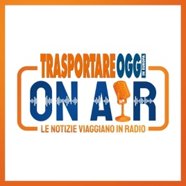 Trasportare Oggi On Air