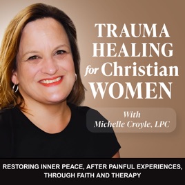 Trauma Healing for Christian Women - Insecurity, Intrusive Thoughts, Anxiousness, EMDR Therapy for CPTSD, Grief, Emotional Ab
