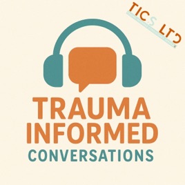 Trauma Informed Conversations