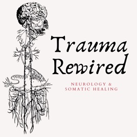 Trauma Rewired