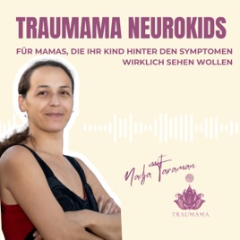 Traumama, für Mamas, die ihr Kind hinter den Symptomen wirklich sehen wollen