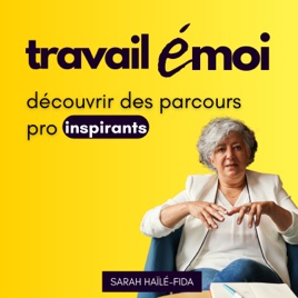 Travail émoi - récits inspirants de reconversions professionnelles