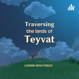 Traversing the lands of Teyvat