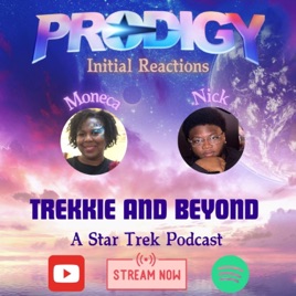 Trekkie and Beyond: A Star Trek Podcast