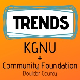 TRENDS: Boulder Community Foundation + KGNU
