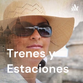 Trenes y Estaciones