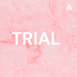 TRIAL
